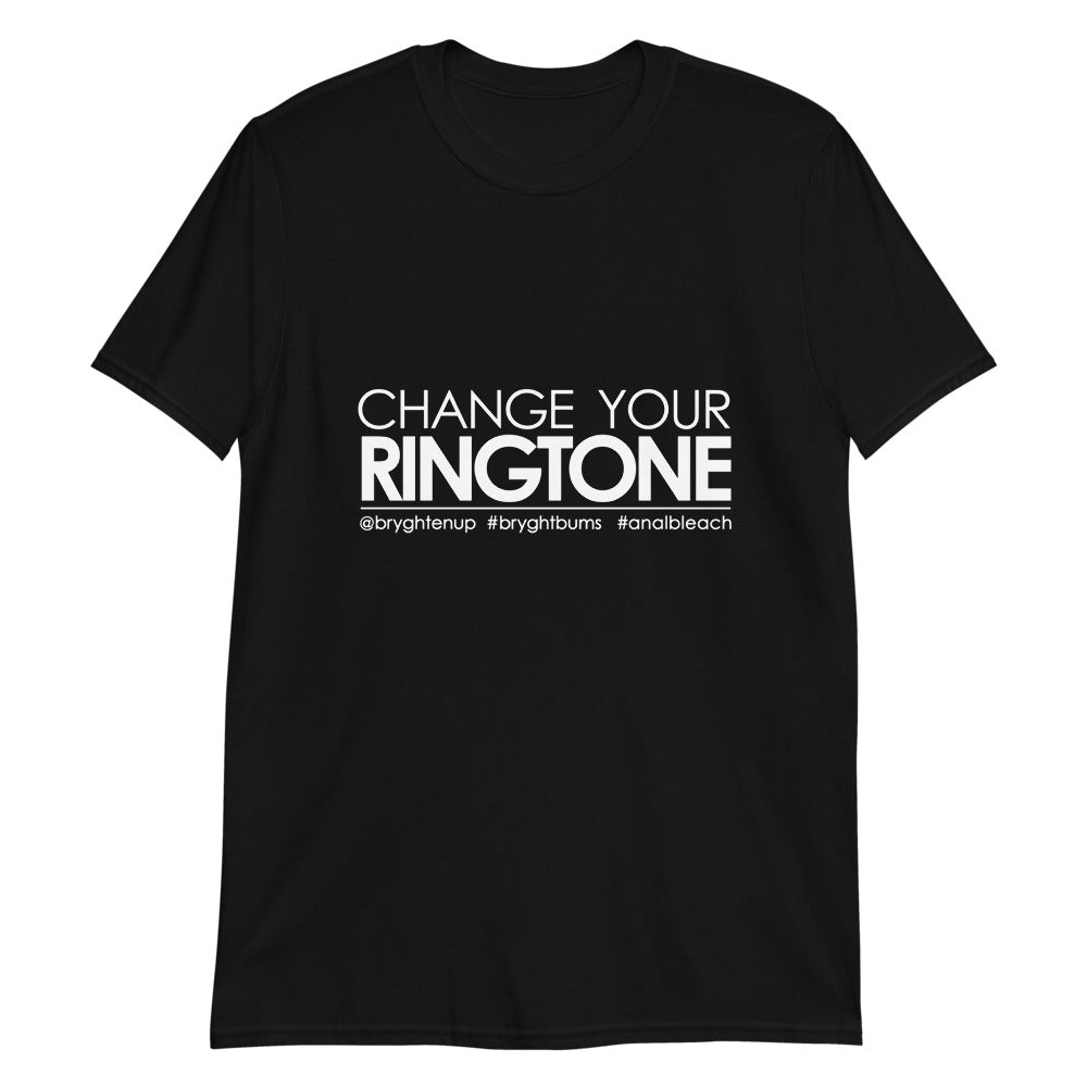 Change Your Ringtone Unisex Black Tshirt