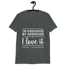 Load image into Gallery viewer, I&#39;m Surrounded By Assholes T-Shirt
